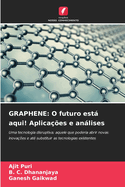 Graphene: O futuro est aqui! Aplica??es e anlises