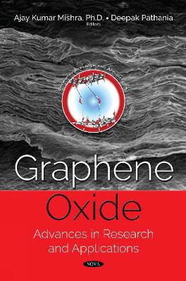 Graphene Oxide: Advances in Research and Applications - Mishra, Ajay Kumar (Editor), and Pathania, Deepak (Editor)