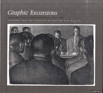 Graphic Excursions: American Prints in Black and White, 1900-1950: Selections from the Collection of Reba and Dave Williams