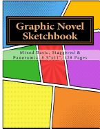 Graphic Novel Sketchbook: Mixed Basic, Staggered & Panoramic, 8.5x11, 118 Pages