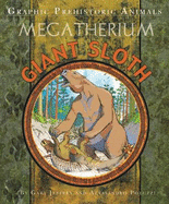 Graphic Prehistoric Animals: Giant Sloth