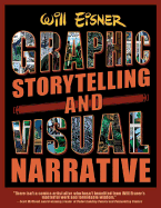 Graphic Storytelling: The Definitive Guide to Composing a Visual Narrative - Eisner, Will