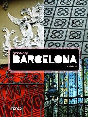 Graphicity Barcelona - Bou, Louis (Text by)