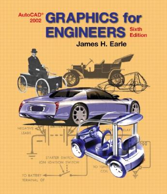 Graphics for Engineers with AutoCAD 2002 - Earle, James H