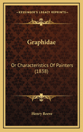 Graphidae: Or Characteristics of Painters (1838)
