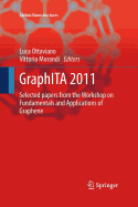 Graphita 2011: Selected Papers from the Workshop on Fundamentals and Applications of Graphene