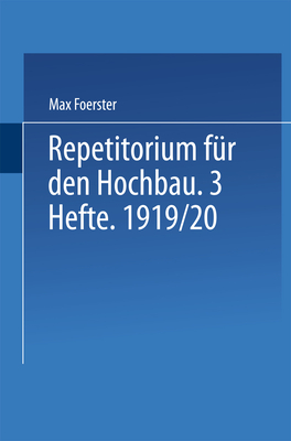 Graphostatik Und Festigkeitslehre Fur Den Gebrauch an Technischen Hochschulen Und in Der Praxis: 1. Heft - Foerster, Max