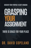 Grasping Your Assignment: There is Grace for Your Place