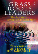 Grass Roots Leaders: The Brainsmart Revolution in Business
