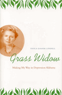Grass Widow: Making My Way in Depression Alabama