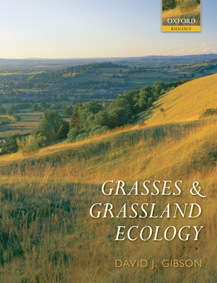 Grasses and Grassland Ecology - Gibson, David J