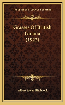 Grasses of British Guiana (1922) - Hitchcock, Albert Spear