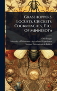 Grasshoppers, Locusts, Crickets, Cockroaches, Etc., Of Minnesota