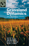 Grassland Dynamics: Long-Term Ecological Research in Tallgrass Prairie