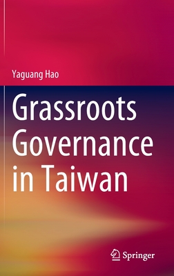 Grassroots Governance in Taiwan - Hao, Yaguang