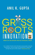 Grassroots Innovation: Minds on the Margin are Not Marginal Minds