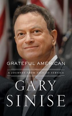 Grateful American: A Journey from Self to Service - Sinise, Gary (Read by), and Brotherton, Marcus