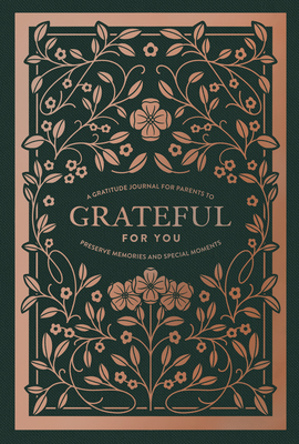 Grateful for You: A Gratitude Journal for Parents to Preserve Memories and Special Moments - Herold, Korie