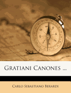 Gratiani Canones ...