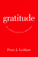 Gratitude: An Intellectual History