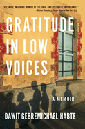 Gratitude in Low Voices: A Memoir