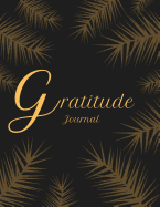 Gratitude Journal: Daily Gratitude Journal to Cultivate an Attitude of Gratitude, Positivity Diary