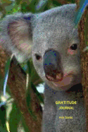 Gratitude Journal for Teens: With Over 100 Inspirational Quotes, Koala Cover Design.