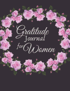 Gratitude Journal for Women: 1 year Daily Gratitude Journal 1 minute Journal to Write with Motivational Quotes 8.5 x 11 inches, 115 pages