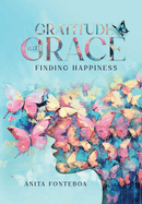 Gratitude with Grace Finding Happiness
