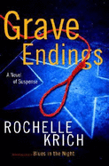Grave Endings - Krich, Rochelle