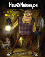 Grave Mistakes (Hello Neighbor #5): Volume 5