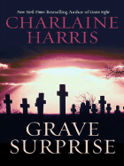 Grave Surprise - Harris, Charlaine