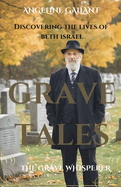 Grave Tales: Discovering the Lives of Beth Israel