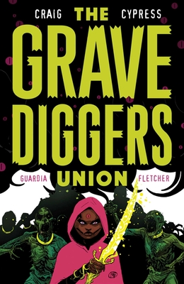Gravediggers Union Volume 2 - Craig, Wes, and Cypress, Toby