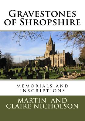 Gravestones of Shropshire - Nicholson, Claire C, and Nicholson, Martin P