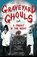 Graveyard Ghouls for a Fright in the Night
