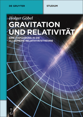 Gravitation und Relativitt - Gbel, Holger