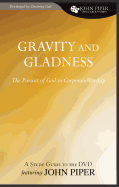 Gravity and Gladness: The Pursuit of God in Corporate Worship