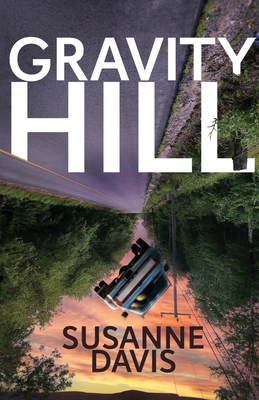 Gravity Hill - Davis, Susanne