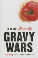 Gravy Wars: South Philly Foods, Feuds & Attytudes