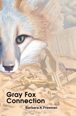 Gray Fox Connection - Freeman, Barbara K