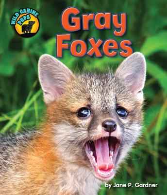 Gray Foxes - Gardner, Jane P, and Van Valkenburgh, Blaire (Consultant editor)