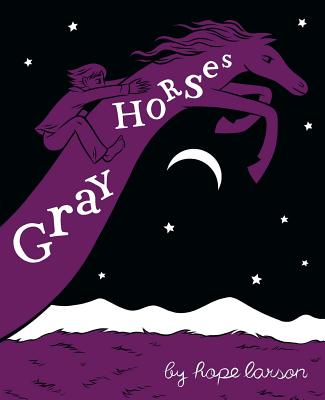 Gray Horses - Larson, Hope