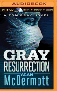 Gray Resurrection