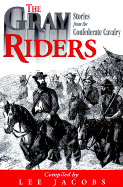 Gray Riders: Stories from the Confederate Cavalry