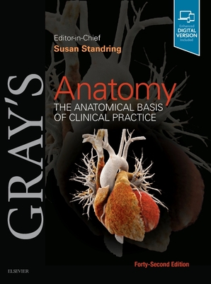 Gray's Anatomy: The Anatomical Basis of Clinical Practice - Standring, Susan (Editor)