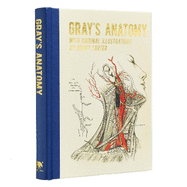 Gray's Anatomy: With Original Illustrations by Henry Carter