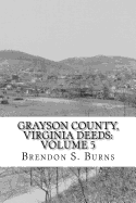 Grayson County, Virginia Deeds: Volume 5: 1824-1829