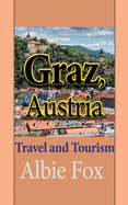 Graz, Austria: Travel and Tourism