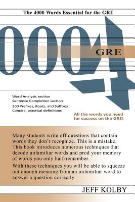 GRE 4000: The 4000 Words Essential for the GRE - Kolby, Jeff